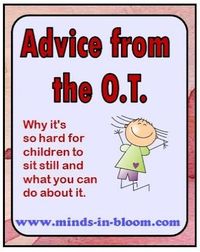 �€˜Advice from the OT. Why It’s so Hard for Children to Sit Still and What You Can do About it!,’
